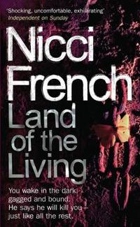 Nicci French - Land of the Living