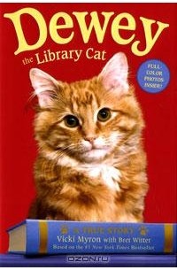  - Dewey the Library Cat: A True Story