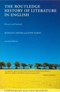 Рональд Картер - The Routledge History of Literature in English: Britain and Ireland