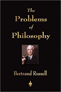 Bertrand Russell - The Problems of Philosophy