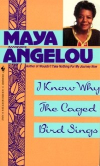 Maya Angelou - I Know Why The Caged Bird Sings