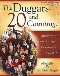  - The Duggars: 20 and Counting!: Raising One of America's Largest Families—How They Do It