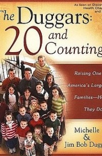  - The Duggars: 20 and Counting!: Raising One of America's Largest Families—How They Do It