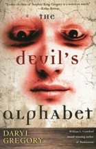 Daryl Gregory - The Devil&#039;s Alphabet