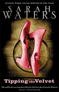 Sarah Waters - Tipping the Velvet