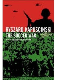 Ryszard Kapuściński - The Soccer War