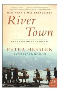 Питер Хесслер - River Town: Two Years on the Yangtze