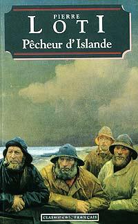 Pierre Loti - Pêcheur d'Islande