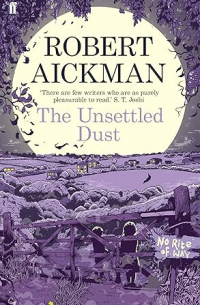 Robert Aickman - The Unsettled Dust