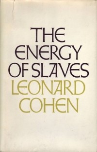 Leonard Cohen - The Energy of Slaves