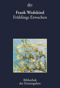 Frank Wedekind - Frühlings Erwachen: Eine Kindertragödie