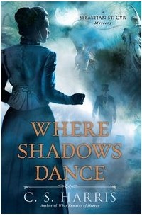 C.S. Harris - Where Shadows Dance