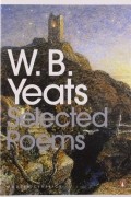 William Yeats - Selected Poems