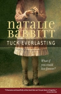 Natalie Babbitt - Tuck Everlasting