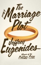 Jeffrey Eugenides - The Marriage Plot