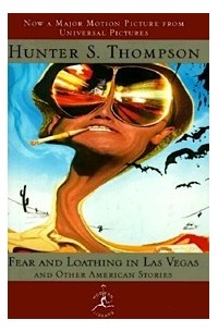 Hunter S. Thompson - Fear and Loathing in Las Vegas and Other American Stories (сборник)