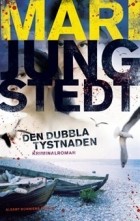 Mari Jungstedt - Den dubbla tystnaden