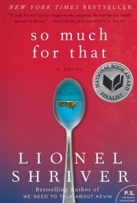Lionel Shriver - So Much for That