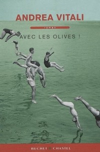 Andrea Vitali - Avec les olives!