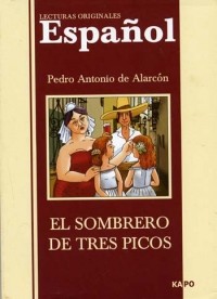 Pedro Antonio de Alarcón - El sombrero de tres picos
