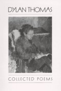 Dylan Thomas - Collected Poems, 1934-1952