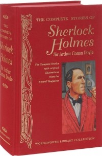 Arthur Conan Doyle - The Complete Stories of Sherlock Holmes