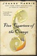 Joanne Harris - Five Quarters of the Orange