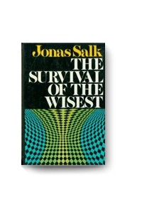 Джонас Солк - Выживет самый умный