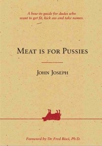 Джон Джозеф - Мясо для слабаков