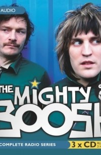  - The Mighty Boosh (Radio Collection)