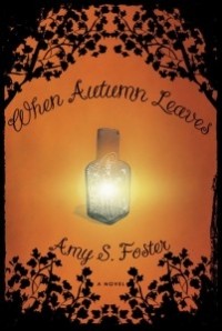 Amy S. Foster - When Autumn Leaves