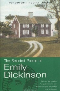 Emily Dickinson - The Selected Poems of Emily Dickinson