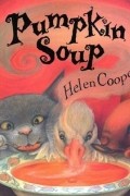 Helen Cooper - Pumpkin Soup