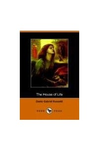 Dante Gabriel Rossetti - The House of Life