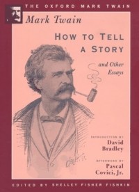 Mark Twain - How to Tell a Story and Other Essays