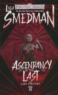 Лиза Смедман - Ascendancy of the Last