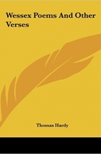 Thomas Hardy - Wessex Poems And Other Verses