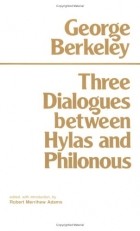 George Berkeley - Three Dialogues Between Hylas and Philonous