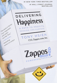 Tony Hsieh - Delivering Happiness: A Path to Profits, Passion, and Purpose