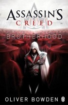 Oliver Bowden - Assassin&#039;s Creed: Brotherhood