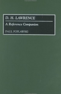 Paul Poplawski - D. H. Lawrence: A Reference Companion