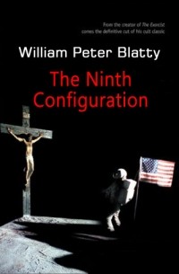 William Peter Blatty - The Ninth Configuration
