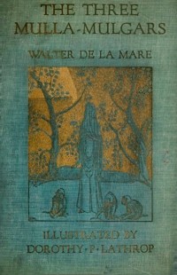 Walter de la Mare - The Three Mulla-mulgars