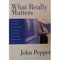 Джон Е. Пеппер - What Really Matters