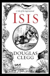 Douglas Clegg - Isis