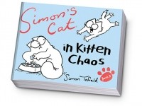 Simon Tofield - Simon's Cat: In Kitten Chaos
