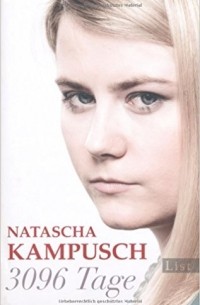 Natascha Kampusch - 3096 Tage
