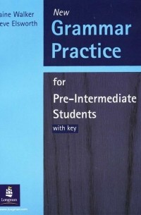  - Grammar Practice for Pre-Intermediate Students: With Key (Grammar Practice)