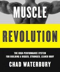 Чад Уотербери - Революция мышц