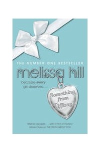 Мелисса Хилл - Something from Tiffany's